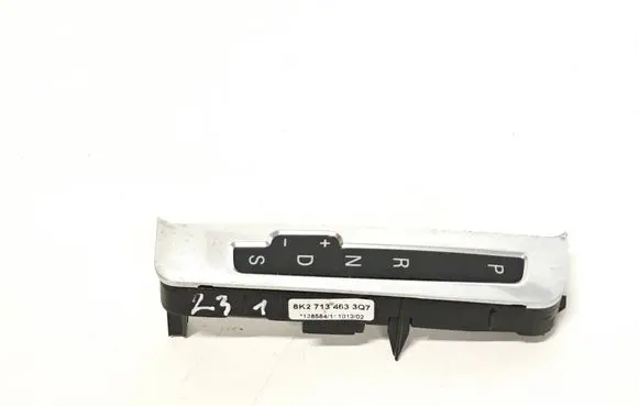 Audi A4 S4 B8 8K Gear shift selector indicator 8K2713463